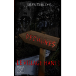 Déchunes, le village hanté